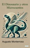 El Dinosaurio y otros microcuentos (eBook, ePUB)