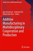 Additive Manufacturing in Multidisciplinary Cooperation and Production