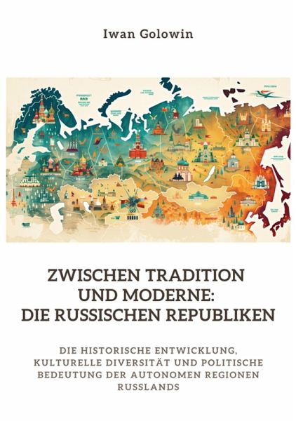 Zwischen Tradition und Moderne: Die russischen Republiken (eBook, ePUB)
