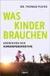 Was Kinder brauchen - Bild 1