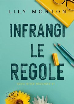 Infrangi le regole (eBook, ePUB) - Morton, Lily