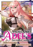 Sword Saint Adel's Second Chance: Volume 3 (eBook, ePUB)