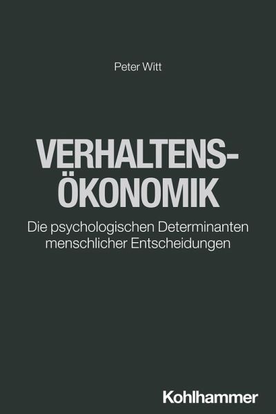 Verhaltensökonomik (eBook, ePUB) Verhaltensökonomik (eBook, ePUB)