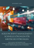 Agile Incident Management: Schnelle Lösungen für kritische Störungen (eBook, ePUB)