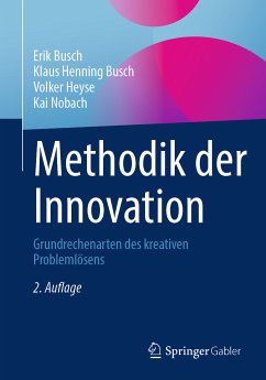 Methodik der Innovation (eBook, PDF) - Busch, Erik; Busch, Klaus Henning; Heyse, Volker; Nobach, Kai