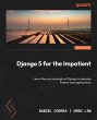 Django 5 for the Impatient (eBook, ePUB) - Bild 1