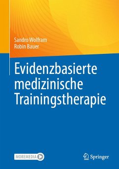 Evidenzbasierte medizinische Trainingstherapie (eBook, PDF) - Wolfram, Sandro; Bauer, Robin