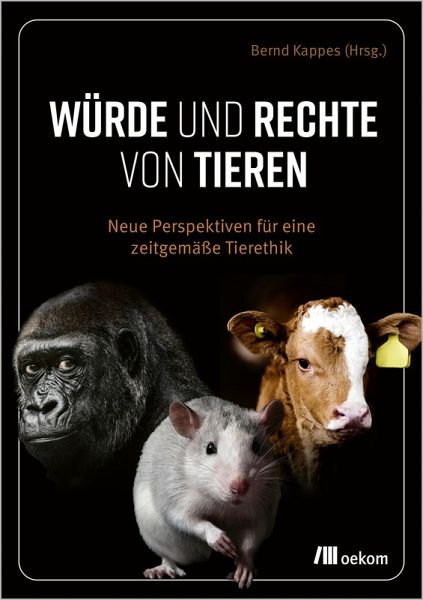 Würde und Rechte von Tieren (eBook, PDF) Würde und Rechte von Tieren (eBook, PDF)