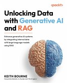 Unlocking Data with Generative AI and RAG (eBook, ePUB) Unlocking Data with Generative AI and RAG (eBook, ePUB)