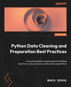 Python Data Cleaning and Preparation Best Practices (eBook, ePUB) - Zervou, Maria