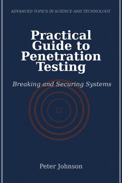 Practical Guide to Penetration Testing (eBook, ePUB) - Johnson, Peter