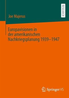 Europavisionen in der amerikanischen Nachkriegsplanung 1939-1947 (eBook, PDF) Cover Europavisionen in der amerikanischen Nachkriegsplanung 1939-1947 (eBook, PDF)
