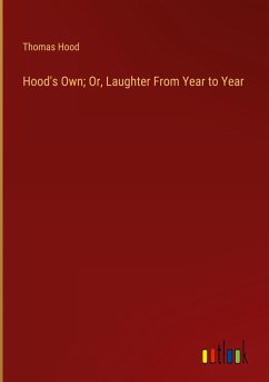 Hood's Own; Or, Laughter From Year to Year