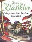 Dünyanin Merkezine Yolculuk Dünyanin Merkezine Yolculuk