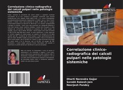 Correlazione clinico-radiografica dei calcoli pulpari nelle patologie sistemiche - Gajjar, Dharti Narendra;Jain, Sorabh Rakesh;Pandey, Neerjesh