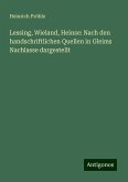 Lessing, Wieland, Heinse: Nach den handschriftlichen Quellen in Gleims Nachlasse dargestellt