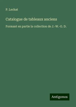 Catalogue de tableaux anciens - Lechat, P.