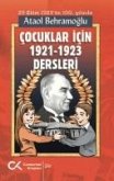 Cocuklar Icin 1921 - 1923 Dersleri