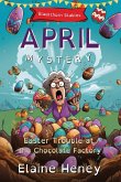 Easter Trouble at the Chocolate Factory   Blackthorn Stables April Mystery - Dyslexia Friendly