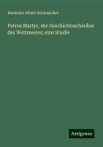 Petrus Martyr, der Geschichtsschreiber des Weltmeeres; eine Studie