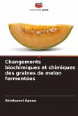 Changements biochimiques et chimiques des graines de melon fermentées Changements biochimiques et chimiques des graines de melon fermentées