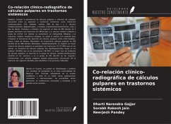 Co-relación clínico-radiográfica de cálculos pulpares en trastornos sistémicos - Gajjar, Dharti Narendra; Jain, Sorabh Rakesh; Pandey, Neerjesh