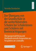 Der Übergang von der Grundschule in die weiterführenden Schulen bei Schülerinnen und Schülern mit Beeinträchtigungen