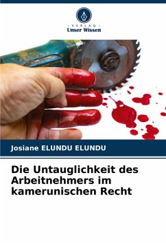 Cover Die Untauglichkeit des Arbeitnehmers im kamerunischen Recht