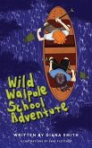 Wild Walpole School Adventure Wild Walpole School Adventure