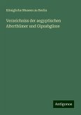 Verzeichniss der aegyptischen Alterthümer und Gipsabgüsse Verzeichniss der aegyptischen Alterthümer und Gipsabgüsse