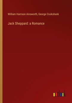 Cover Jack Sheppard: a Romance