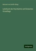 Lehrbuch der Psychiatrie auf klinischer Grundlage