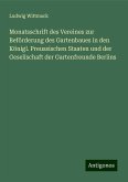 Monatsschrift des Vereines zur Beförderung des Gartenbaues in den Königl. Preussischen Staaten und der Gesellschaft der Gartenfreunde Berlins