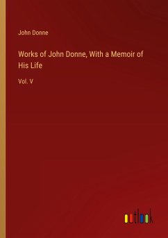 Cover Works of John Donne, With a Memoir of His Life