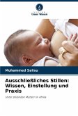 Ausschließliches Stillen: Wissen, Einstellung und Praxis