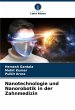 Nanotechnologie und Nanorobotik in der... - Bild 1