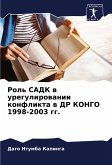 Rol' SADK w uregulirowanii konflikta w DR KONGO 1998-2003 gg. Rol' SADK w uregulirowanii konflikta w DR KONGO 1998-2003 gg.