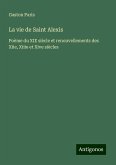 La vie de Saint Alexis La vie de Saint Alexis