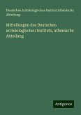 Mitteilungen des Deutschen archäologischen Instituts, athenische Abteilung Mitteilungen des Deutschen archäologischen Instituts, athenische Abteilung