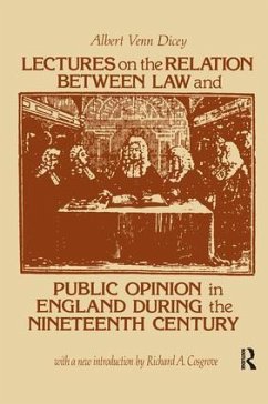 Lectures on the Relation Between Law and Public Opinion in England During the Nineteenth Century - Dicey, Albert Venn