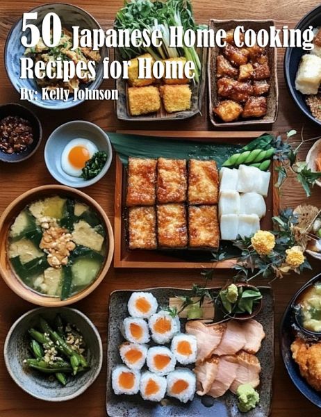 50 Japanese Home Cooking Recipes for Home 50 Japanese Home Cooking Recipes for Home