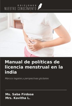 Manual de políticas de licencia menstrual en la india - Firdose, Ms. Saba; L., Kavitha