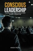 CONSCIOUS LEADERSHIP CONSCIOUS LEADERSHIP