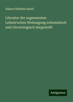 Literatur der sogenannten Lehnin'schen Weissagung schematisch und chronologisch dargestellt - Sabell, Eduard Wilhelm