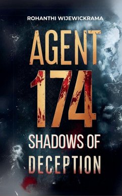 Agent 174 - Shadows of Deception - Wijewickrama, Rohanthi
