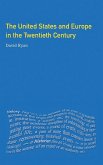 The United States and Europe in the Twentieth Century The United States and Europe in the Twentieth Century