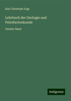 Lehrbuch der Geologie und Petrefactenkunde - Vogt, Karl Christoph