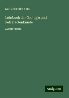 Lehrbuch der Geologie und Petrefactenkunde - Vogt, Karl Christoph