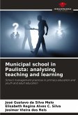 Municipal school in Paulista: analysing teaching and learning Municipal school in Paulista: analysing teaching and learning