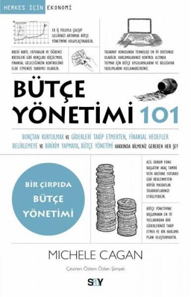 Bütce Yönetimi 101 - Bir Cirpida Bütce Yönetimikkinda Bilmeniz Gereken Her Sey